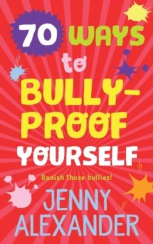 Image for 70 Ways to Bully-Proof Yourself