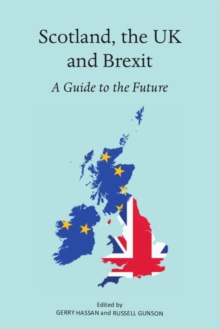 Image for Scotland, the UK and Brexit: a guide to the future