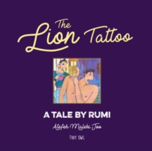 Image for The lion tattoo  : a tale by Rumi