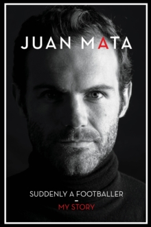 Image for Juan Mata : suddenly a footballer