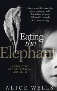 Image for Eating the Elephant : Do you really know the man you married?