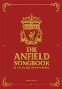 Image for The Anfield songbook  : we have dreams and songs to sing