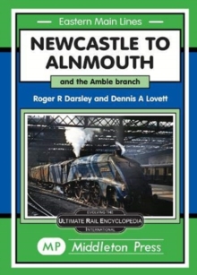 Image for Newcastle To Alnmouth. : and the Amble Branch.