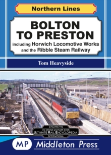 Image for Bolton To Preston. : including Horwich Locomotive Works and the Ribble Steam Railway.