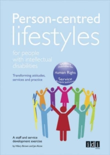 Image for Person-Centred Lifestyles for People with Intellectual Disabilities : Transforming Attitudes, Services and Practice