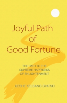 Image for Joyful path of good fortune  : the complete Buddhist path to enlightenment