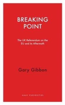 Image for Breaking point  : the UK referendum on the EU and its aftermath