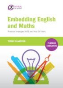 Image for Embedding English and Maths: Practical Strategies for FE and Post-16 Tutors