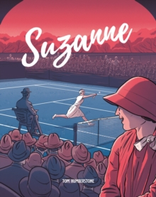 Image for Suzanne  : the jazz age goddess of tennis