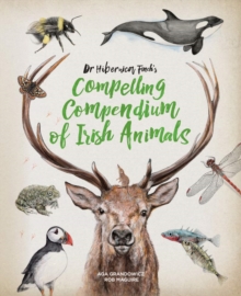 Image for Dr Hibernica Finch's Compelling Compendium of Irish Animals