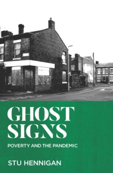 Image for Ghost signs  : poverty and the pandemic