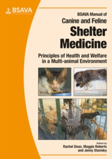 Image for BSAVA manual of canine and feline shelter medicine: principles of health and welfare in a multi-animal environment