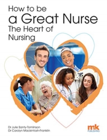 How to be a Great Nurse – the Heart of Nursing