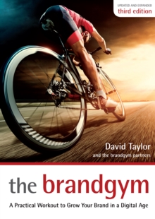 The Brandgym: A Practical Workout for Growing Brands in a Digital Age