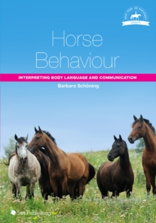 Image for Horse Behaviour: Interpreting Body Language and Communication