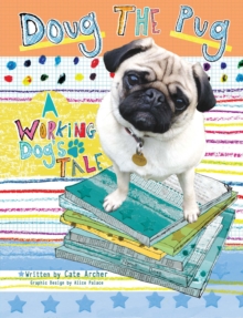 Image for Doug the Pug: A Working Dog's Tale