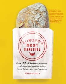 Image for Europe's best bakeries  : over 120 of the finest bakeries, cafes and patisseries across the continent