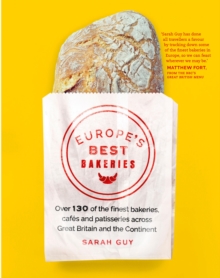 Image for Europe's best bakeries: over 120 of the finest bakeries, cafes and patisseries across the continent