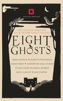 Image for Eight ghosts  : the English Heritage book of new ghost stories