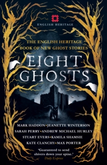 Image for Eight ghosts: the English Heritage book of new ghost stories