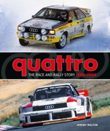 Quattro: The Race and Rally Story: 1980-2004