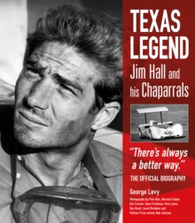 Image for Texas Legend : Jim Hall and his Chaparrals