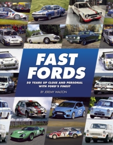 Fast Fords: 50 Years Up Close and Personal with Ford’s Finest