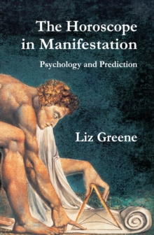 The Horoscope in Manifestation: Psychology and Prediction