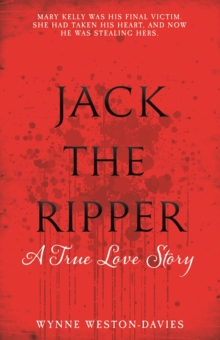 Image for Jack the Ripper  : a true love story