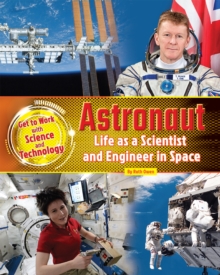 Image for Astronaut  : life as a scientist and engineer in space