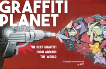 Image for Graffiti planet  : the best graffiti from around the world