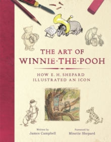 Image for The art of Winnie-the-Pooh  : how E.H. Shepard illustrated an icon