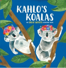 Image for Kahlo's koalas  : the great artists counting book
