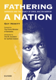 Fathering A Nation: Barbados And The Legacy Of Errol Walton