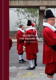 London’s Square Mile: A Secret City