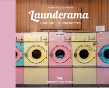 Launderama: London’s Launderettes