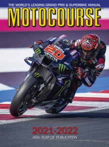 MOTOCOURSE 2021-22 Annual: The World’s Leading Grand Prix & Superbike Annual