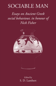 Image for Sociable Man: Essays on Ancient Greek Social Behaviour in Honour of Nick Fisher