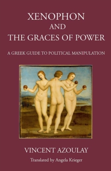 Xenophon and the Graces of Power