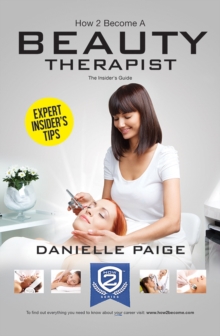 Image for How to Become a Beauty Therapist: The Complete Insider's Guide to Becoming a Beauty Therapist (How2become)