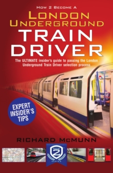 How to Become a London Underground Train Driver: The Insider’s Guide to Becoming a London Underground Tube Driver