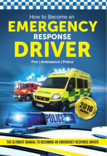 Image for How to Become an Emergency Response Driver: The Definitive Career Guide to Becoming an Emergency Driver (How2become)
