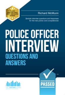 Image for Police Officer Interview Questions and Answers 2016 Edition for the new Day 1 Assessment Centre Interview Questions and Final Interview (NEW CORE COMPETENCIES).