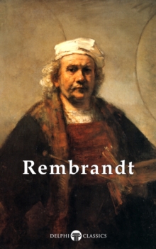 Image for Delphi Complete Works of Rembrandt van Rijn (Illustrated)