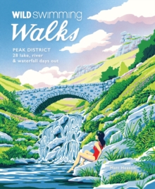 Image for Wild Swimming Walks Peak District : 28 river, lake & waterfall days out