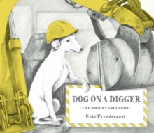 Image for Dog on a digger  : the tricky incident