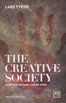 Creative Society: How the Future Can be Won