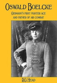 Oswald Boelcke: German’s First Fighter Ace and Father of Air Combat