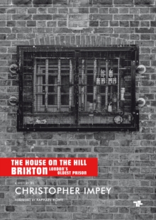 Image for The house on the hill  : Brixton, London's oldest prison