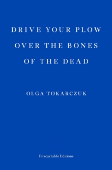 Image for Drive your plow over the bones of the dead